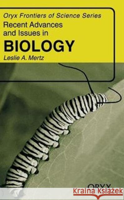 Recent Advances and Issues in Biology Leslie A. Mertz 9781573562348 Oryx Press - książka