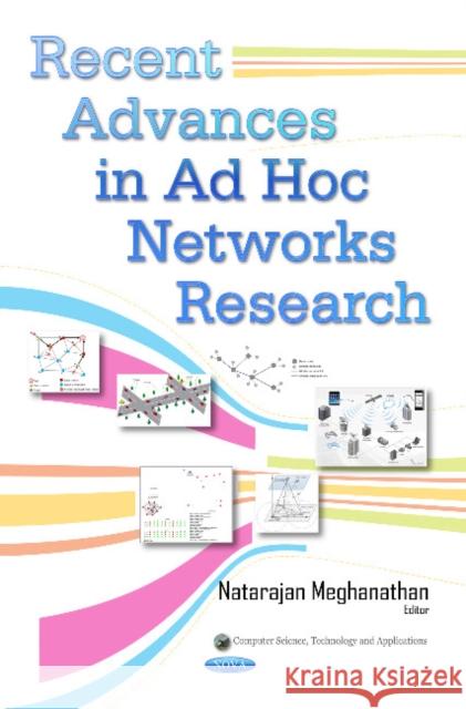 Recent Advances in Ad Hoc Networks Research Natarajan Meghanathan 9781633213371 Nova Science Publishers Inc - książka