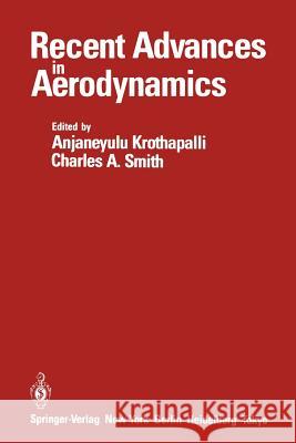 Recent Advances in Aerodynamics: Proceedings of an International Symposium Held at Stanford University, August 22-26, 1983 Krothapalli, Anjaneyulu 9781461293798 Springer - książka