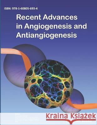 Recent Advances in Angiogenesis and Antiangiogenesis Domenico Ribatti 9781608056934 Bentham Science Publishers - książka