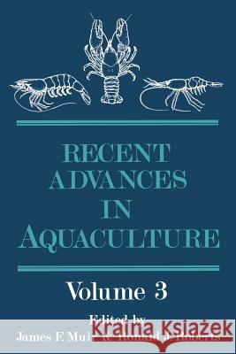 Recent Advances in Aquaculture: Volume 3 Muir, J. F. 9789401197458 Springer - książka