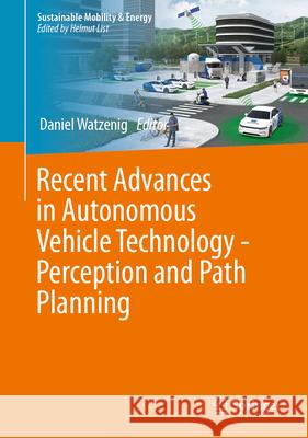 Recent Advances in Autonomous Vehicle Technology - Perception and Path Planning Daniel Watzenig 9783032010001 Springer - książka