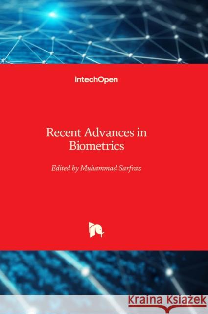 Recent Advances in Biometrics Muhammad Sarfraz 9781803554563 IntechOpen - książka