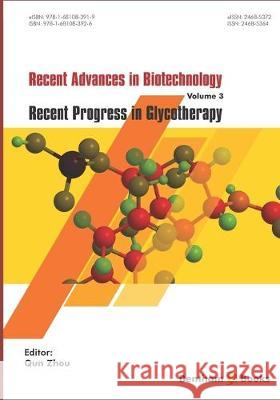 Recent Advances in Biotechnology: Recent Progress in Glycotherapy Qun Zhou 9781681083926 Bentham Science Publishers - książka