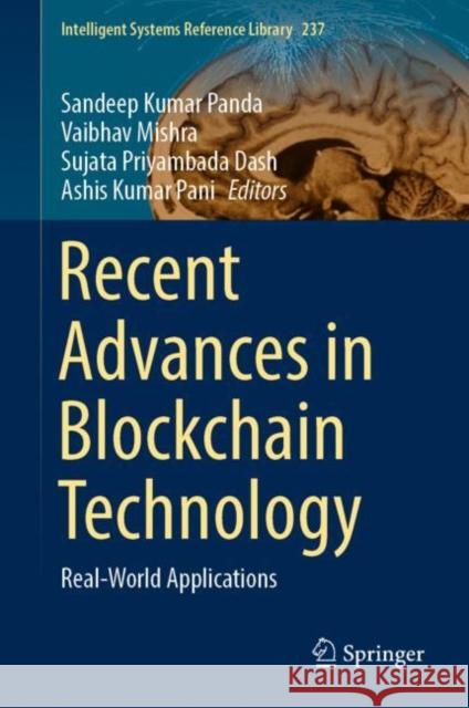 Recent Advances in Blockchain Technology: Real-World Applications Sandeep Kumar Panda Vaibhav Mishra Sujata Priyambada Dash 9783031228346 Springer - książka