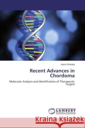 Recent Advances in Chordoma Shalaby, Asem 9783844394771 Dictus Publishing - książka