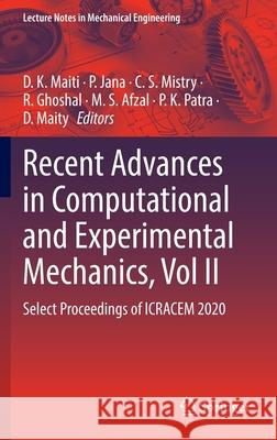 Recent Advances in Computational and Experimental Mechanics, Vol II: Select Proceedings of Icracem 2020 Maiti, D. K. 9789811664892 Springer Singapore - książka