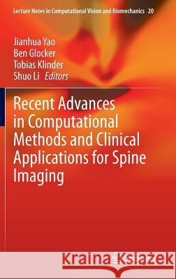 Recent Advances in Computational Methods and Clinical Applications for Spine Imaging Jianhua Yao Ben Glocker Tobias Klinder 9783319141473 Springer - książka