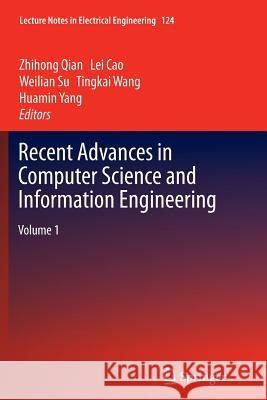 Recent Advances in Computer Science and Information Engineering: Volume 1 Qian, Zhihong 9783642442728 Springer - książka