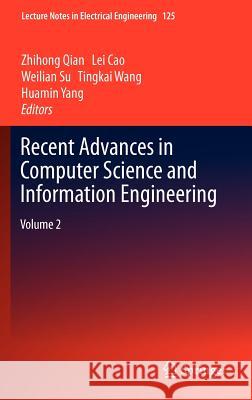 Recent Advances in Computer Science and Information Engineering: Volume 2 Qian, Zhihong 9783642257889 Springer - książka
