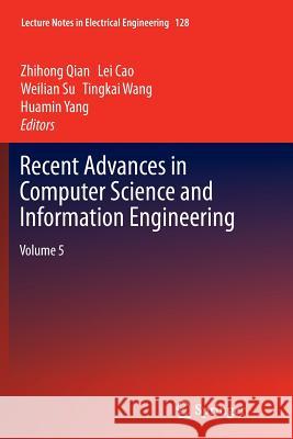 Recent Advances in Computer Science and Information Engineering: Volume 5 Qian, Zhihong 9783642443220 Springer - książka