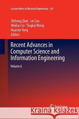 Recent Advances in Computer Science and Information Engineering: Volume 6 Qian, Zhihong 9783662508961 Springer - książka