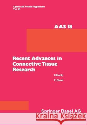 Recent Advances in Connective Tissue Research: 26th-29th May, 1985, at Salamander Bay, Port Stephens, N.S.W., Australia Gosh 9783034876865 Birkhauser - książka