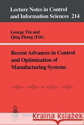 Recent Advances in Control and Optimization of Manufacturing Systems George Yin, Qing Zhang 9783540760559 Springer-Verlag Berlin and Heidelberg GmbH &  - książka