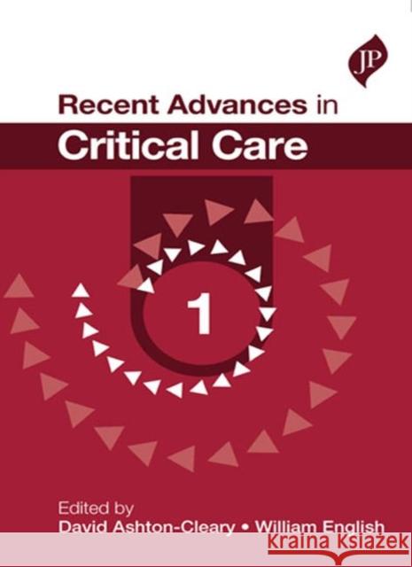 Recent Advances in Critical Care: 1 Ashton-Cleary, David 9781909836419 Jp Medical Ltd - książka