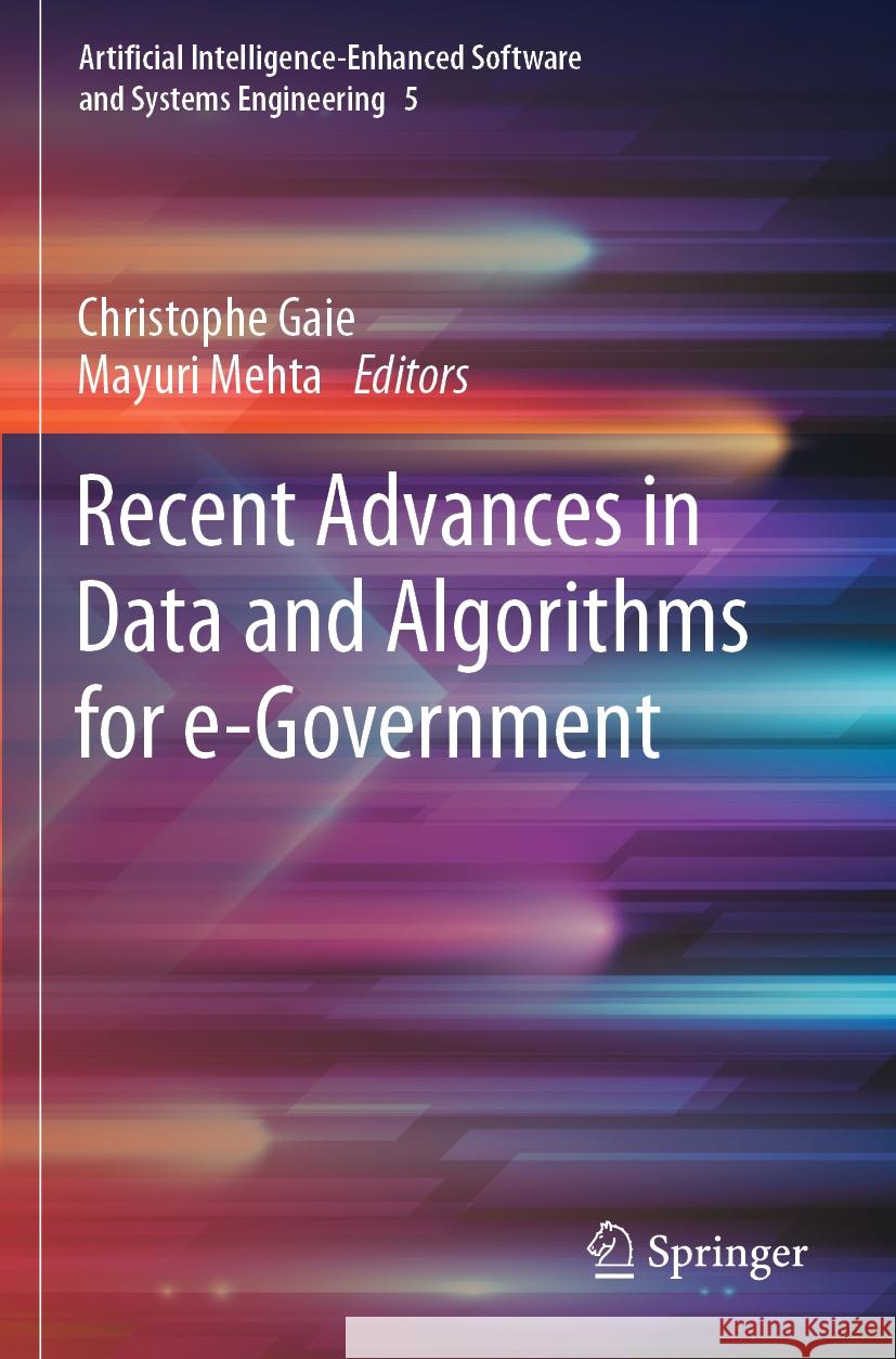 Recent Advances in Data and Algorithms for E-Government Christophe Gaie Mayuri Mehta 9783031224102 Springer - książka