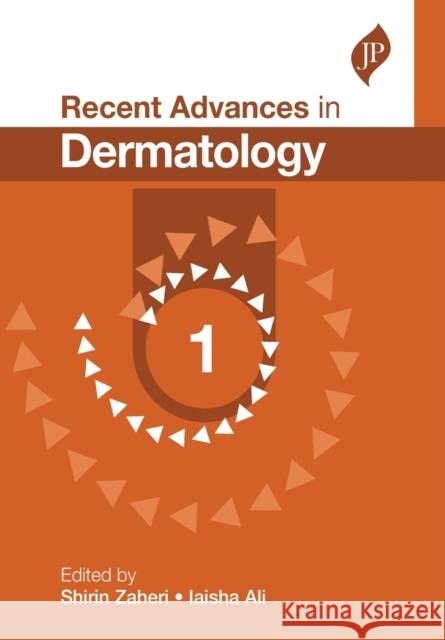 Recent Advances in Dermatology: 1 Shirin Zaheri 9781909836587 Jp Medical Ltd - książka
