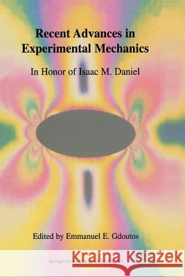 Recent Advances in Experimental Mechanics: In Honor of Isaac M. Daniel Gdoutos, E. E. 9789401742191 Springer - książka