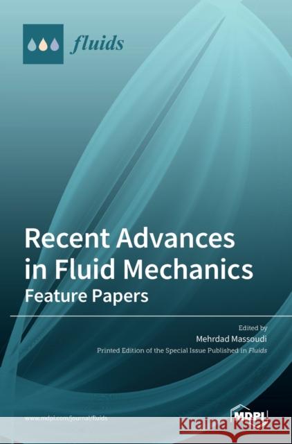 Recent Advances in Fluid Mechanics: Feature Papers  9783036520001 Mdpi AG - książka