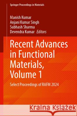 Recent Advances in Functional Materials, Volume 1  9789819651610 Springer Nature Singapore - książka