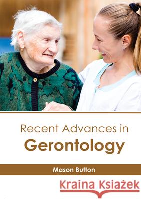 Recent Advances in Gerontology Mason Button 9781639270095 American Medical Publishers - książka