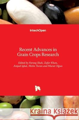 Recent Advances in Grain Crops Research Metin Turan Farooq Shah Zafar Khan 9781789854497 Intechopen - książka