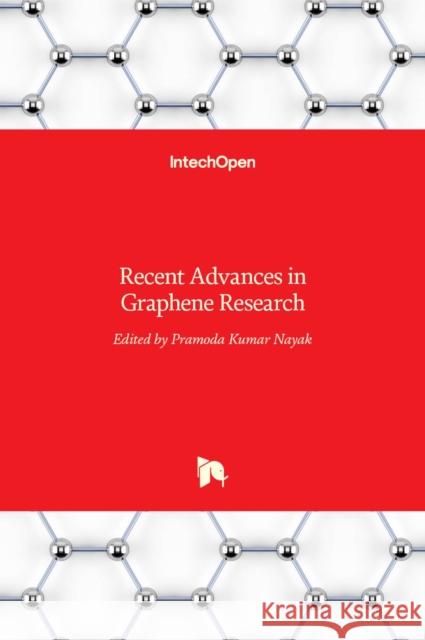 Recent Advances in Graphene Research Pramoda Kumar Nayak 9789535126386 Intechopen - książka