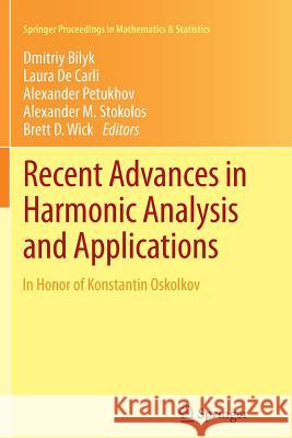 Recent Advances in Harmonic Analysis and Applications: In Honor of Konstantin Oskolkov Bilyk, Dmitriy 9781489993465 Springer - książka