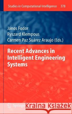 Recent Advances in Intelligent Engineering Systems János Fodor, Ryszard Klempous, Carmen Paz Suárez Araujo 9783642232282 Springer-Verlag Berlin and Heidelberg GmbH &  - książka