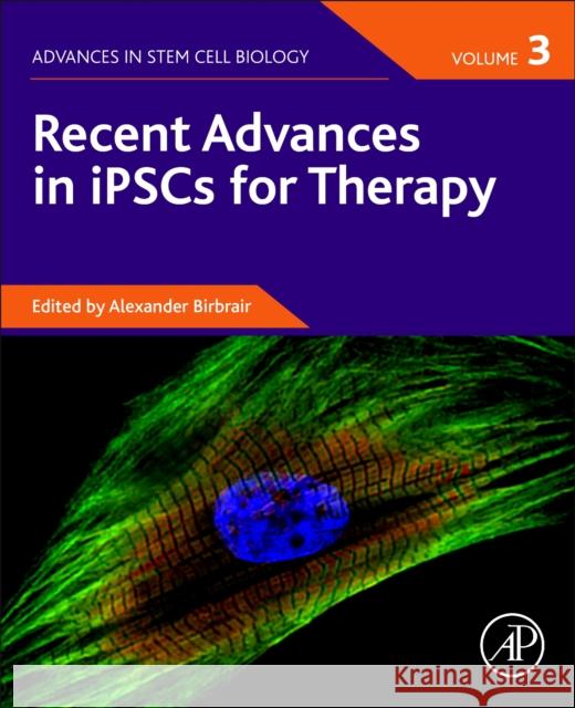 Recent Advances in Ipscs for Therapy Alexander Birbrair 9780128222294 Academic Press - książka