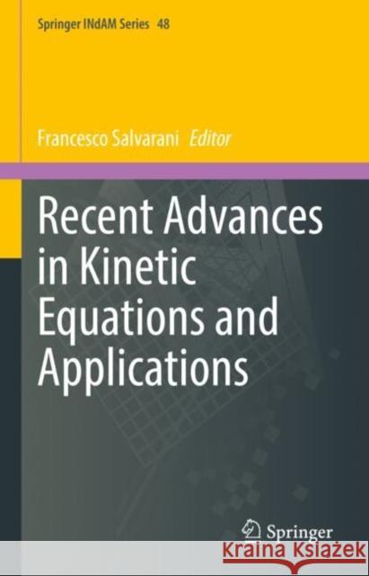 Recent Advances in Kinetic Equations and Applications Francesco Salvarani 9783030829452 Springer - książka