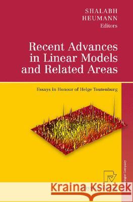 Recent Advances in Linear Models and Related Areas: Essays in Honour of Helge Toutenburg Shalabh 9783790820638 Physica-Verlag Heidelberg - książka