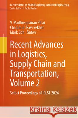 Recent Advances in Logistics, Supply Chain and Transportation, Volume 2  9789819508525 Springer - książka