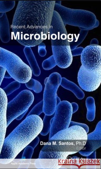 Recent Advances in Microbiology Dana M. Santos 9781926692715 Apple Academic Press - książka