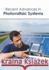 Recent Advances in Photovoltaic Systems Fraser Cox 9781641163392 Callisto Reference