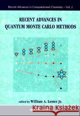 Recent Advances in Quantum Monte Carlo Methods W.A. Lester   9789810230098 World Scientific Publishing Co Pte Ltd - książka