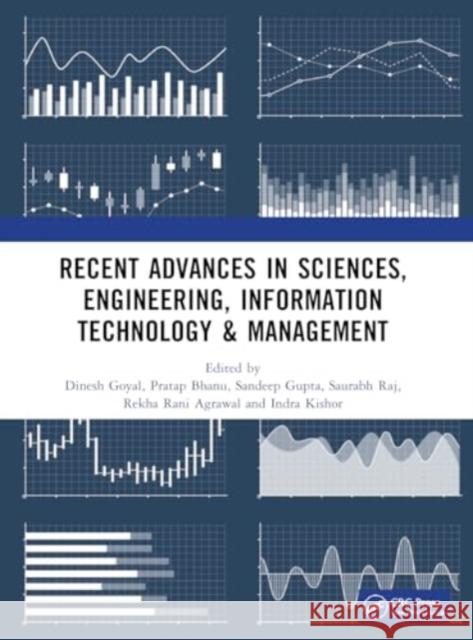 Recent Advances in Sciences, Engineering, Information Technology & Management Dinesh Goyal Bhanu Pratap Sandeep Gupta 9781032983387 CRC Press - książka