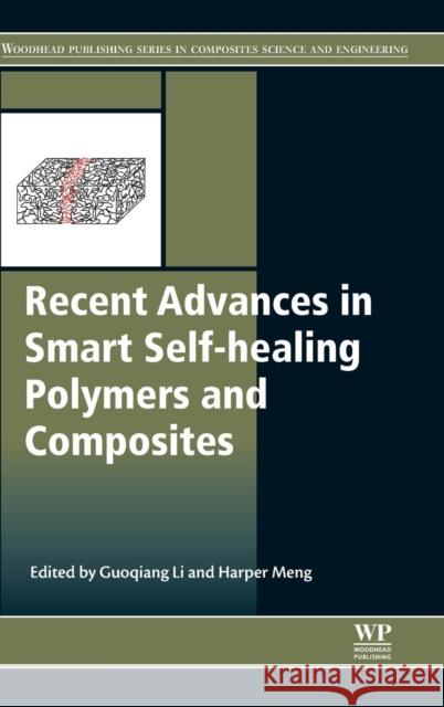 Recent Advances in Smart Self-Healing Polymers and Composites G Li 9781782422808 Elsevier Science & Technology - książka