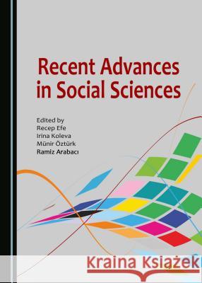 Recent Advances in Social Sciences Recep Efe Irina Koleva 9781527519541 Cambridge Scholars Publishing - książka