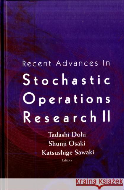 Recent Advances in Stochastic Operations Research II Dohi, Tadashi 9789812791665 World Scientific Publishing Company - książka