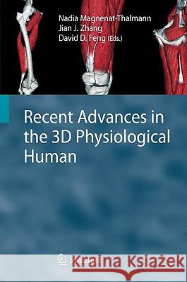 Recent Advances in the 3D Physiological Human Nadia Magnenat-Thalmann Jian J. Zhang David D. Feng 9781848825642 Springer - książka