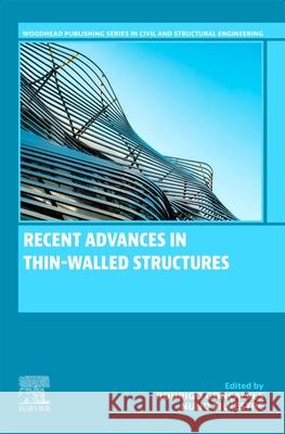 Recent Advances in Thin-Walled Structures Rodrigo Gon?alves Nuno Silvestre 9780443364389 Woodhead Publishing - książka