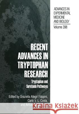 Recent Advances in Tryptophan Research: Tryptophan and Serotonin Pathways Allegri, Graziella 9781461380269 Springer - książka