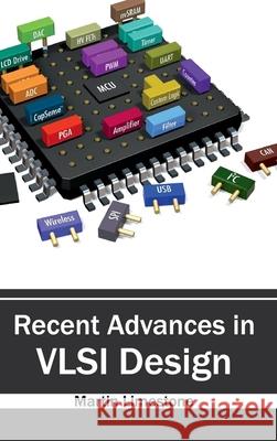 Recent Advances in VLSI Design Martin Limestone 9781632404428 Clanrye International - książka