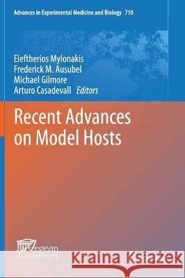 Recent Advances on Model Hosts Eleftherios Mylonakis Frederick M. Ausubel Arturo Casadevall 9781441956378 Springer - książka