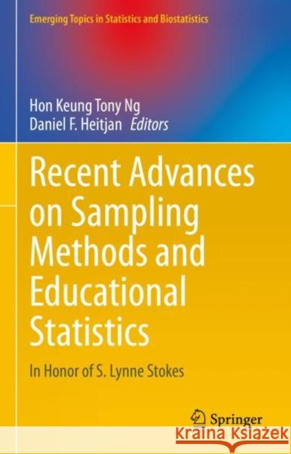 Recent Advances on Sampling Methods and Educational Statistics: In Honor of S. Lynne Stokes Hon Keung Tony Ng Daniel F. Heitjan 9783031145247 Springer - książka