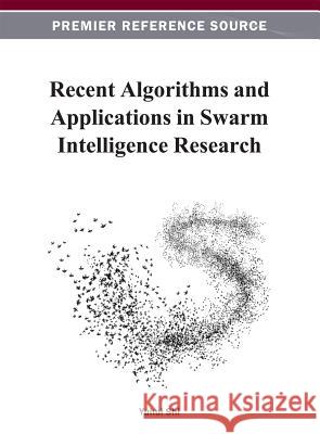 Recent Algorithms and Applications in Swarm Intelligence Research Yuhui Shi 9781466624795 Information Science Reference - książka