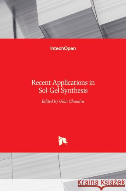 Recent Applications in Sol-Gel Synthesis Usha Chandra 9789535132455 Intechopen - książka