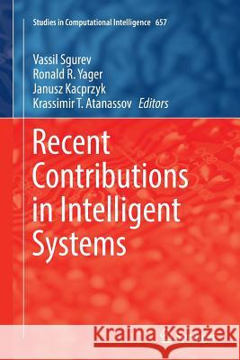 Recent Contributions in Intelligent Systems Vassil Sgurev Ronald R. Yager Janusz Kacprzyk 9783319823546 Springer - książka