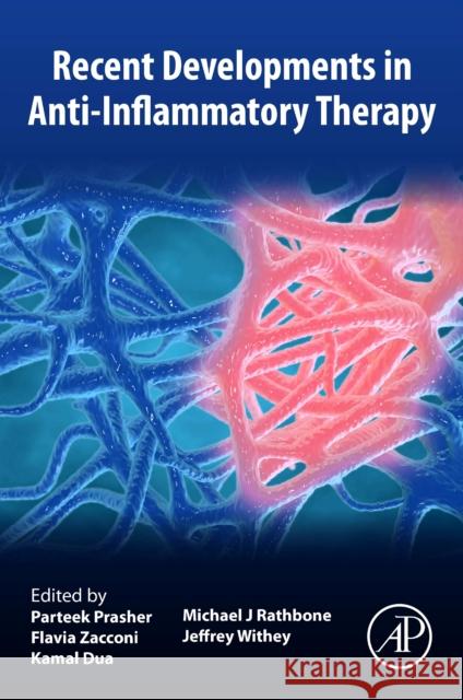 Recent Developments in Anti-Inflammatory Therapy Parteek Prasher Flavia Zacconi Kamal Dua 9780323999885 Academic Press - książka